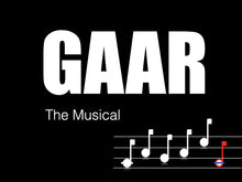 Load image into Gallery viewer, GAAR, The Musical
